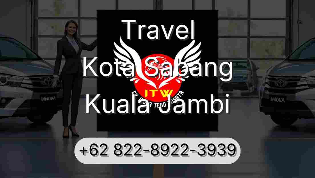 Travel Kota Sabang Kuala Jambi