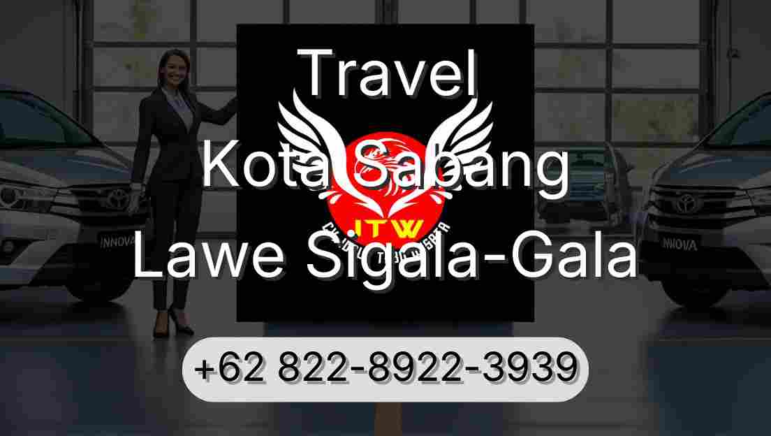 Travel Kota Sabang Lawe Sigala-Gala