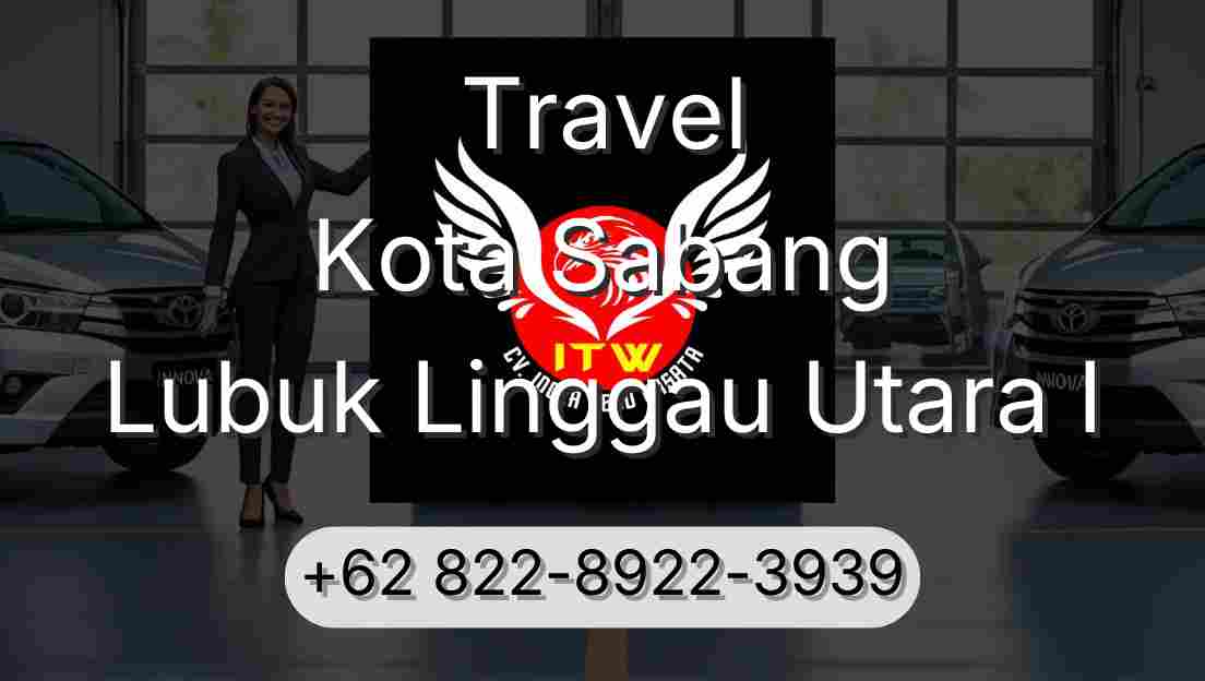 Travel Kota Sabang Lubuk Linggau Utara I