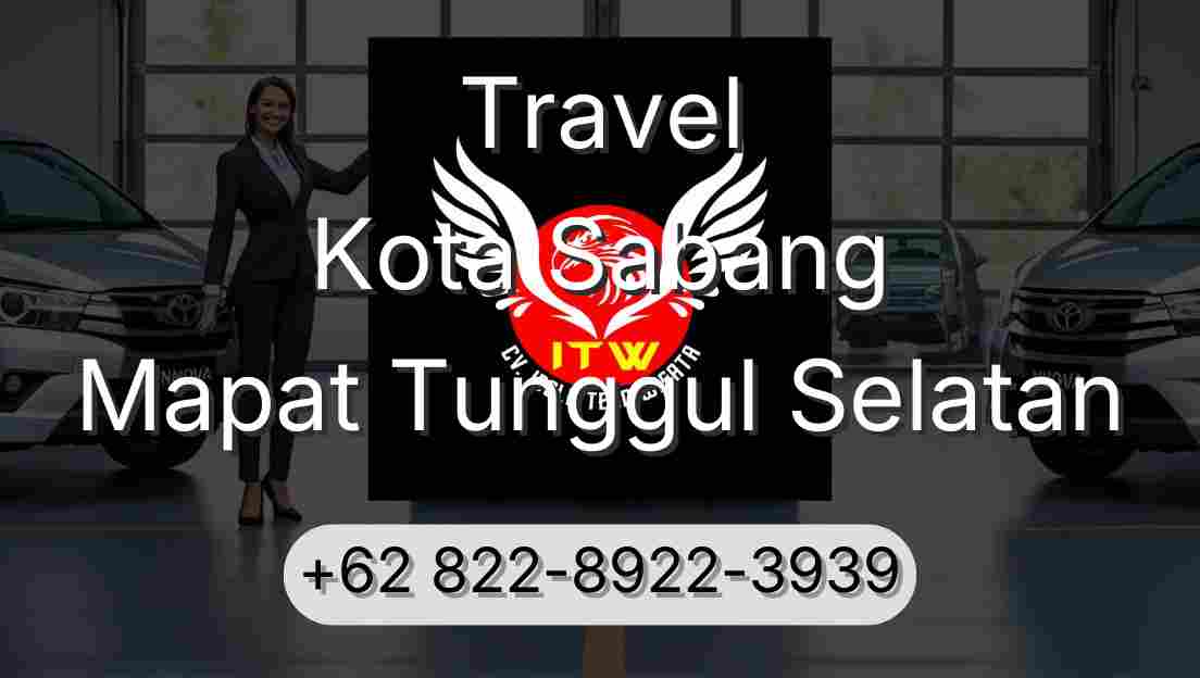 Travel Kota Sabang Mapat Tunggul Selatan