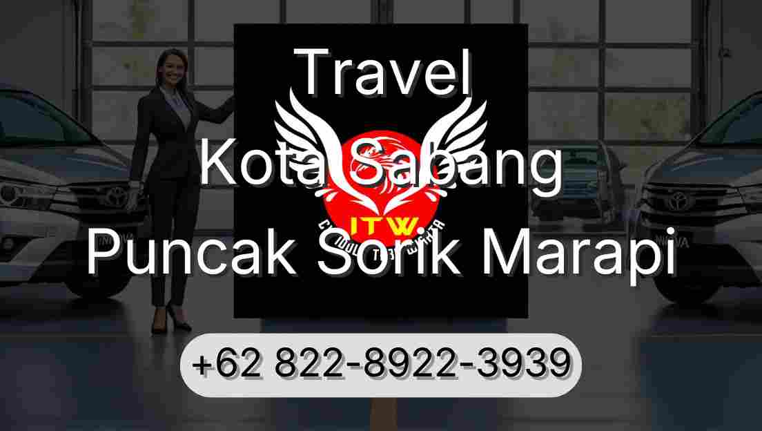 Travel Kota Sabang Puncak Sorik Marapi