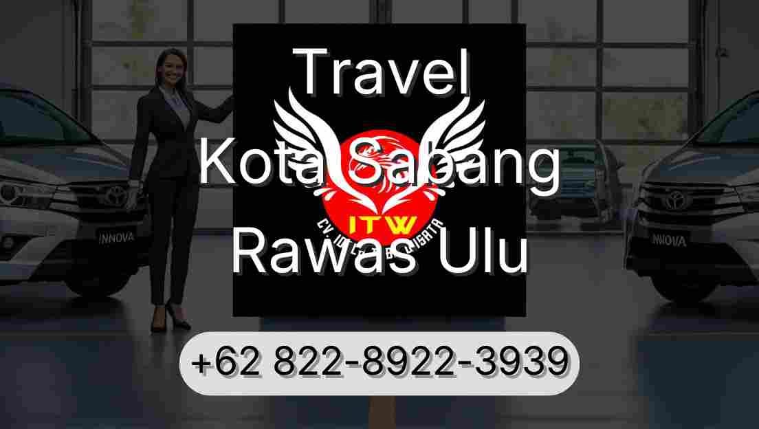 Travel Kota Sabang Rawas Ulu