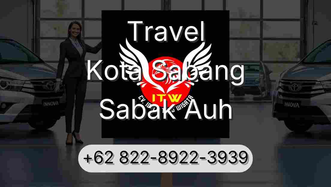 Travel Kota Sabang Sabak Auh