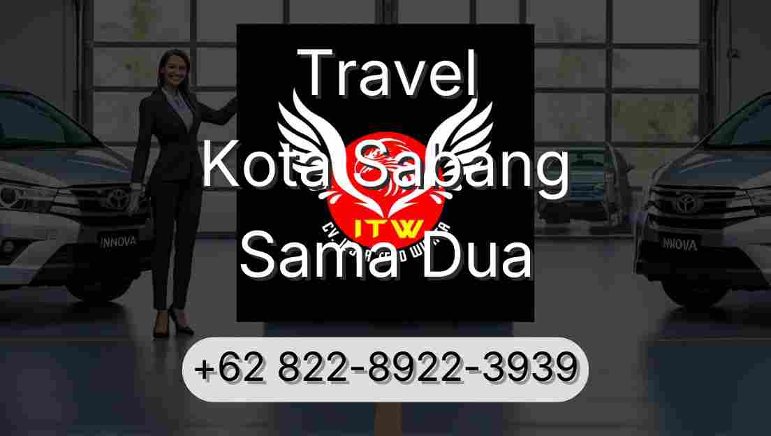 Travel Kota Sabang Sama Dua