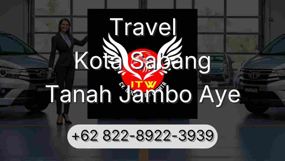 Travel Kota Sabang Tanah Jambo Aye