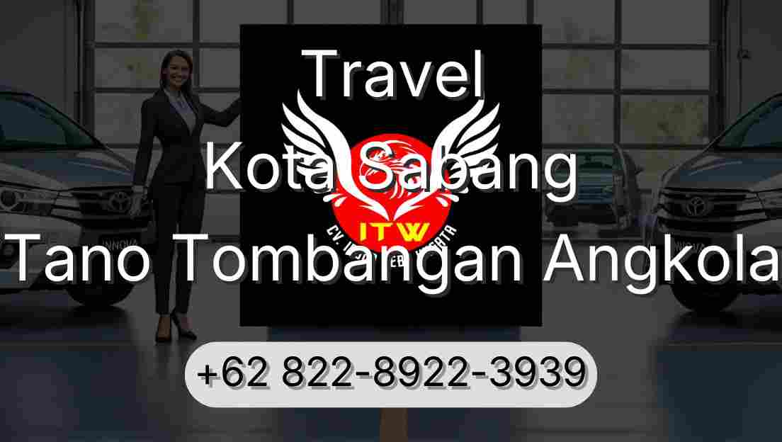 Travel Kota Sabang Tano Tombangan Angkola