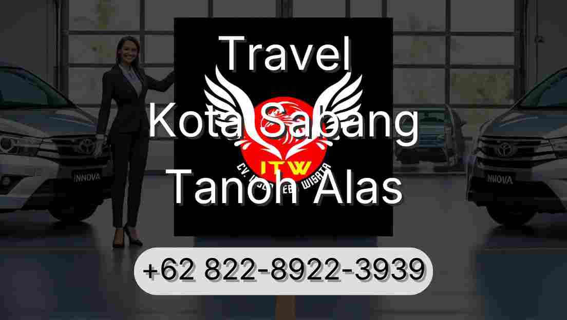 Travel Kota Sabang Tanoh Alas