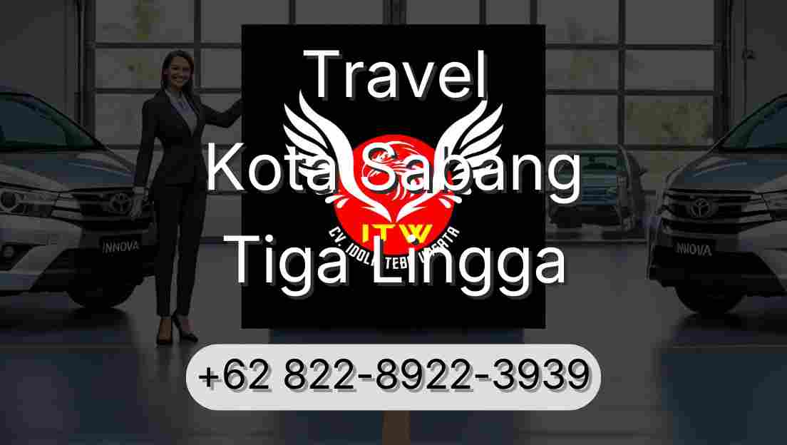 Travel Kota Sabang Tiga Lingga