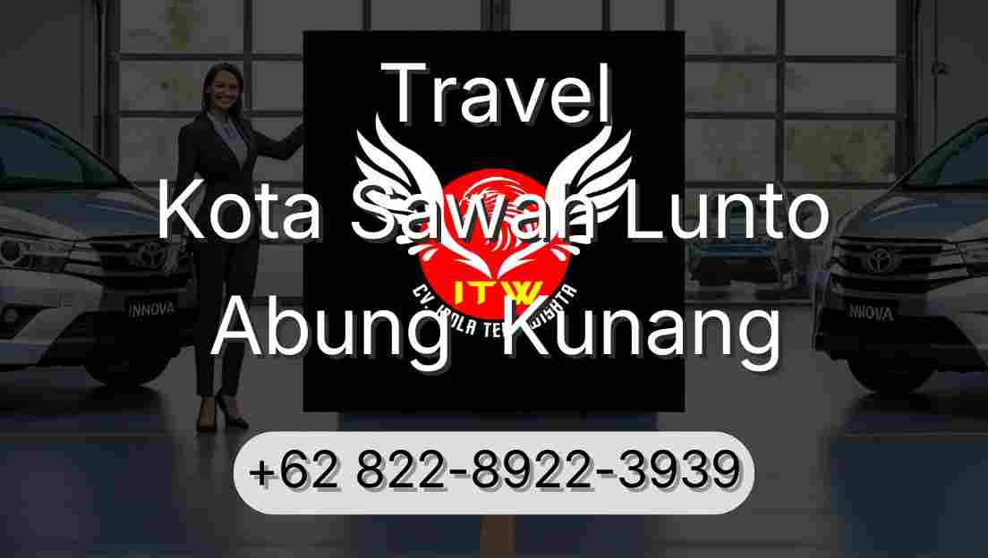 Travel Kota Sawah Lunto Abung  Kunang