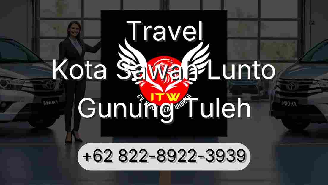 Travel Kota Sawah Lunto Gunung Tuleh
