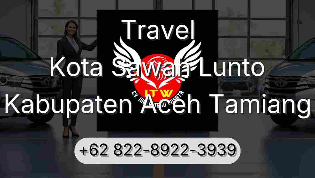 Travel Kota Sawah Lunto Kabupaten Aceh Tamiang