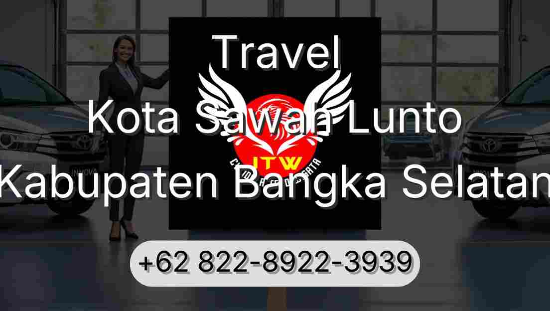 Travel Kota Sawah Lunto Kabupaten Bangka Selatan