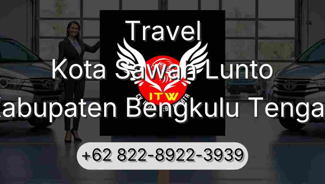 Travel Kota Sawah Lunto Kabupaten Bengkulu Tengah