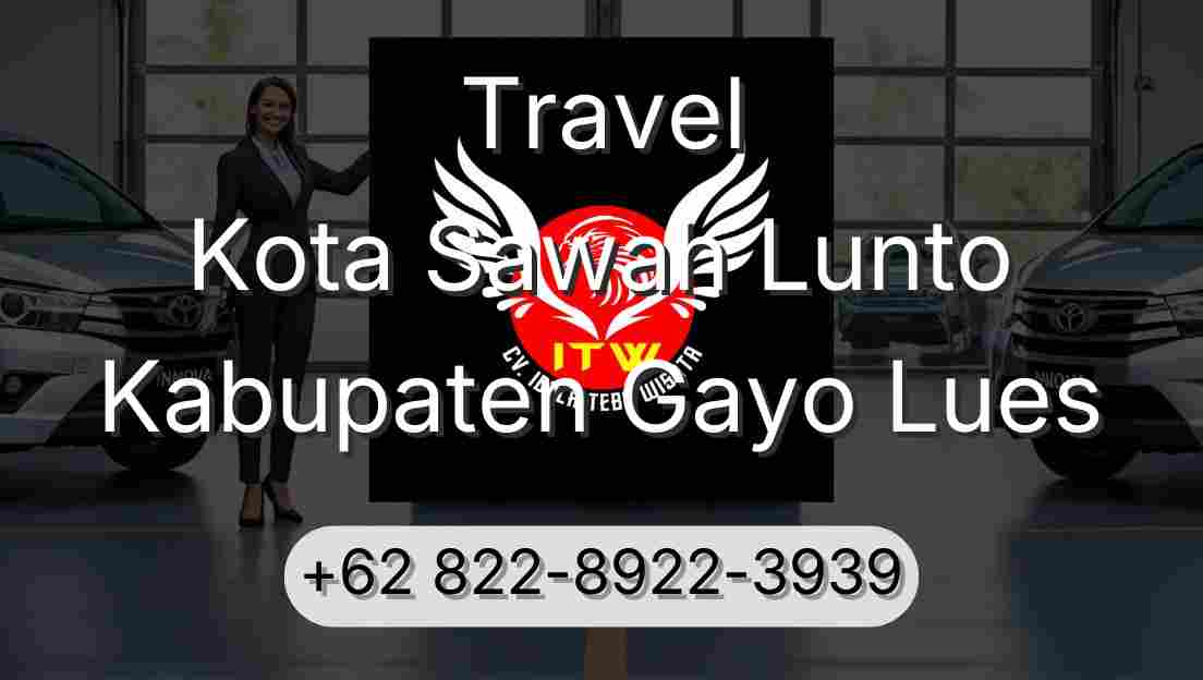 Travel Kota Sawah Lunto Kabupaten Gayo Lues