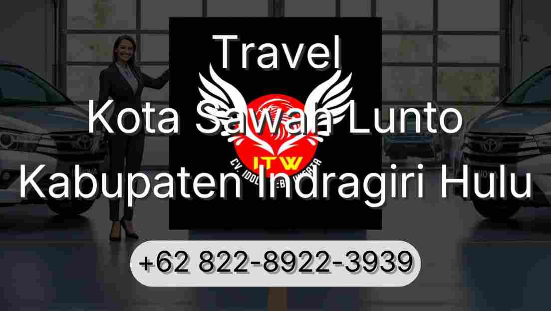 Travel Kota Sawah Lunto Kabupaten Indragiri Hulu