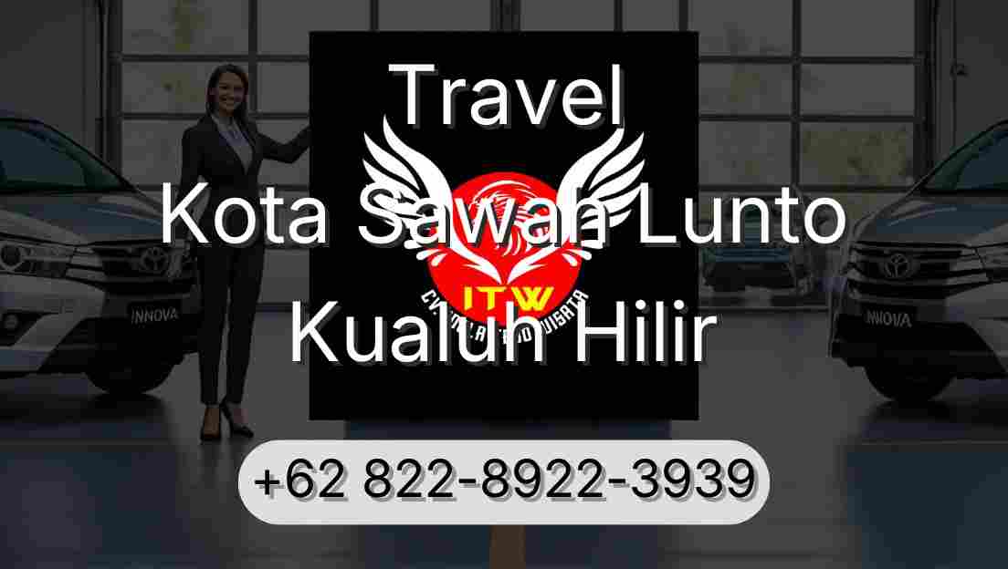 Travel Kota Sawah Lunto Kualuh Hilir