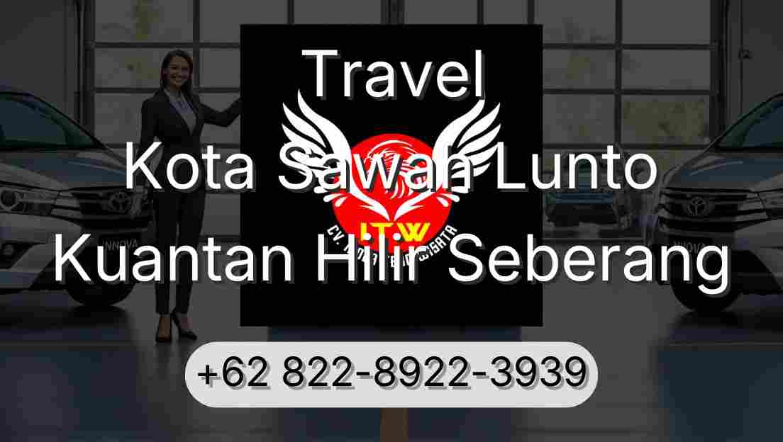 Travel Kota Sawah Lunto Kuantan Hilir Seberang