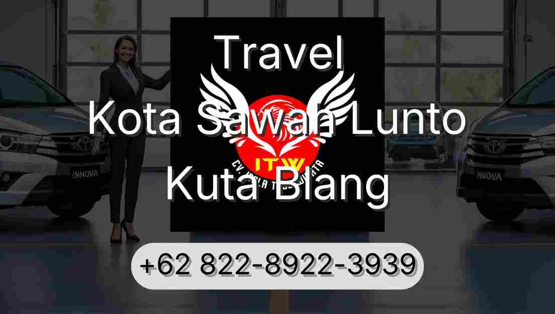 Travel Kota Sawah Lunto Kuta Blang