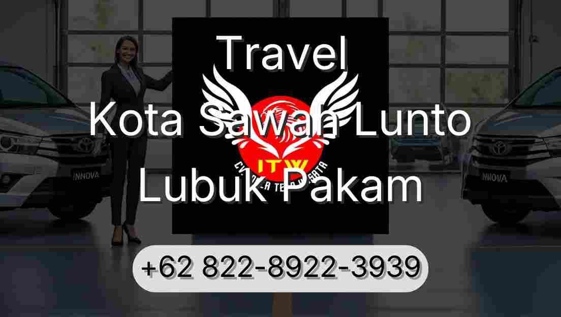 Travel Kota Sawah Lunto Lubuk Pakam