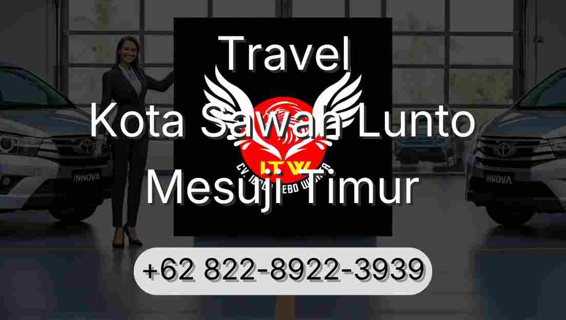 Travel Kota Sawah Lunto Mesuji Timur