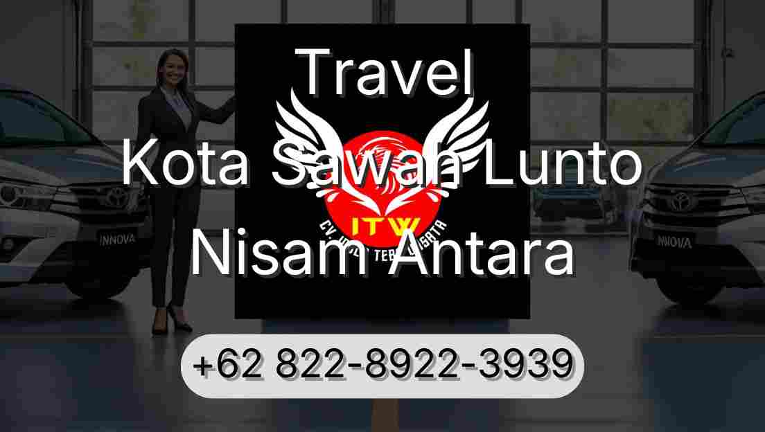 Travel Kota Sawah Lunto Nisam Antara