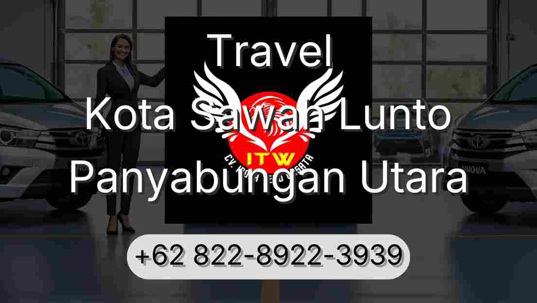 Travel Kota Sawah Lunto Panyabungan Utara