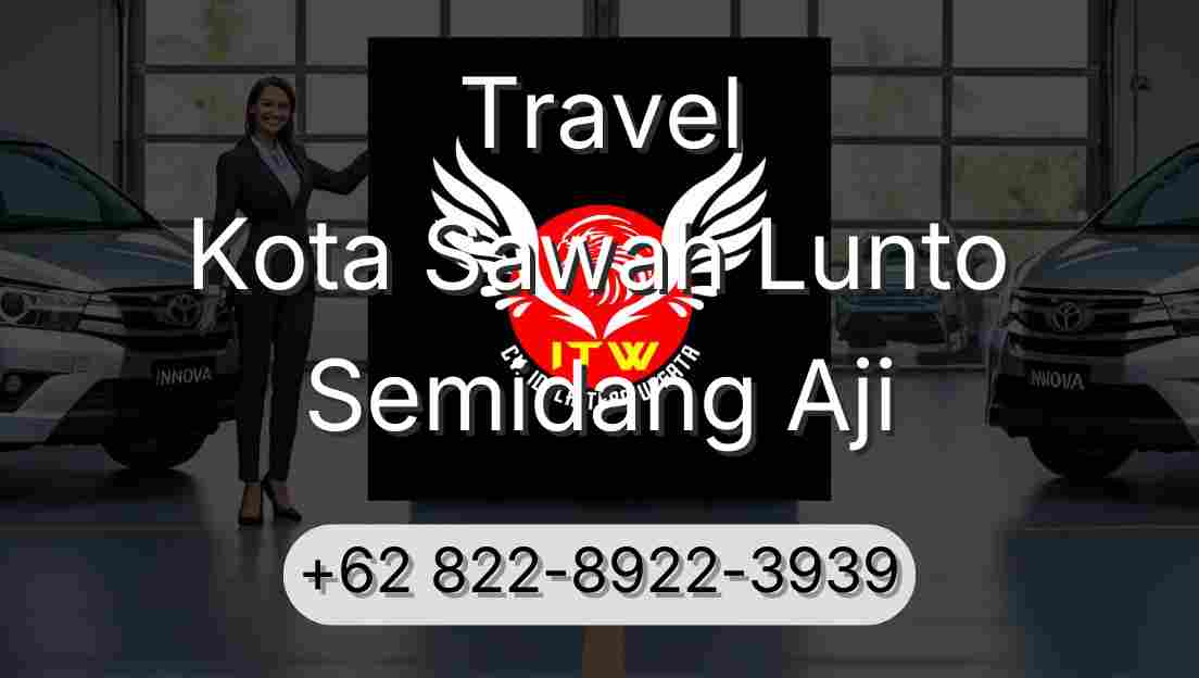 Travel Kota Sawah Lunto Semidang Aji