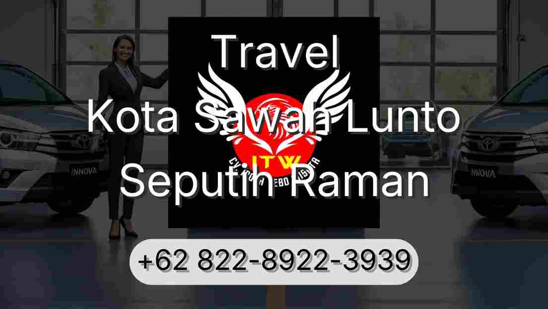 Travel Kota Sawah Lunto Seputih Raman