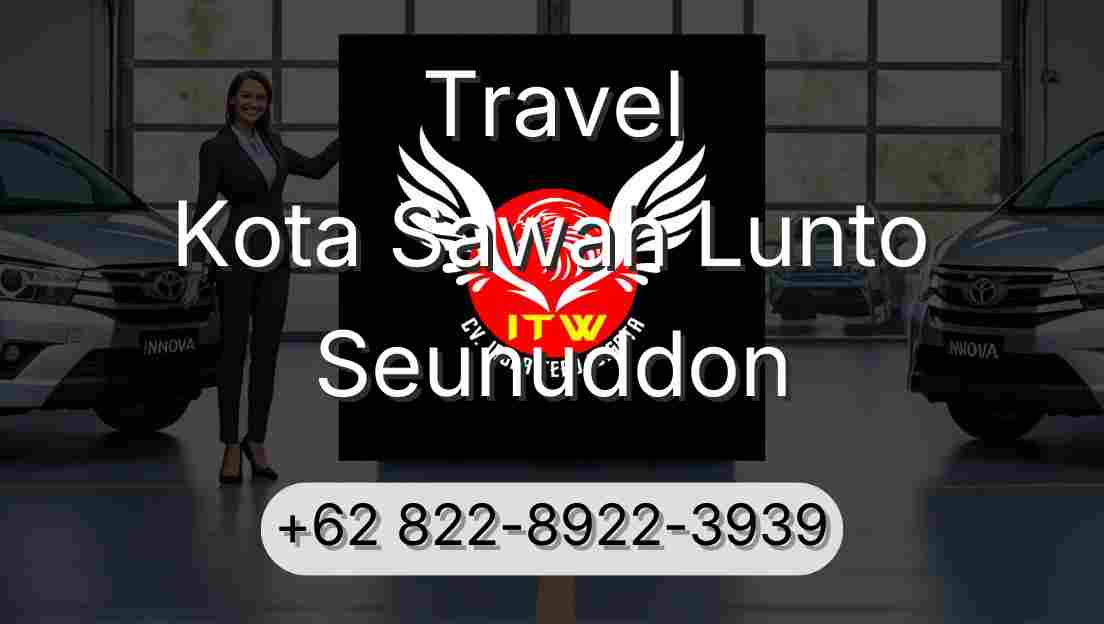 Travel Kota Sawah Lunto Seunuddon