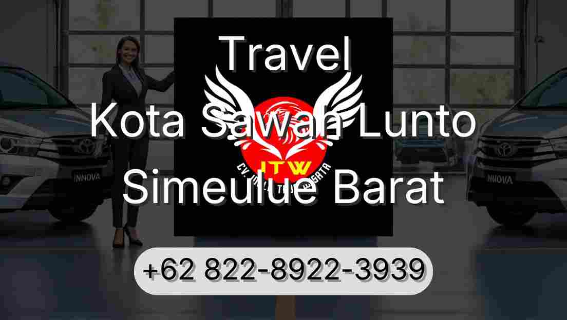 Travel Kota Sawah Lunto Simeulue Barat