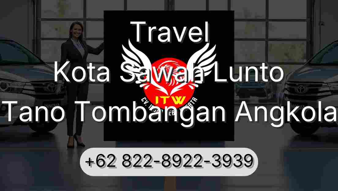 Travel Kota Sawah Lunto Tano Tombangan Angkola