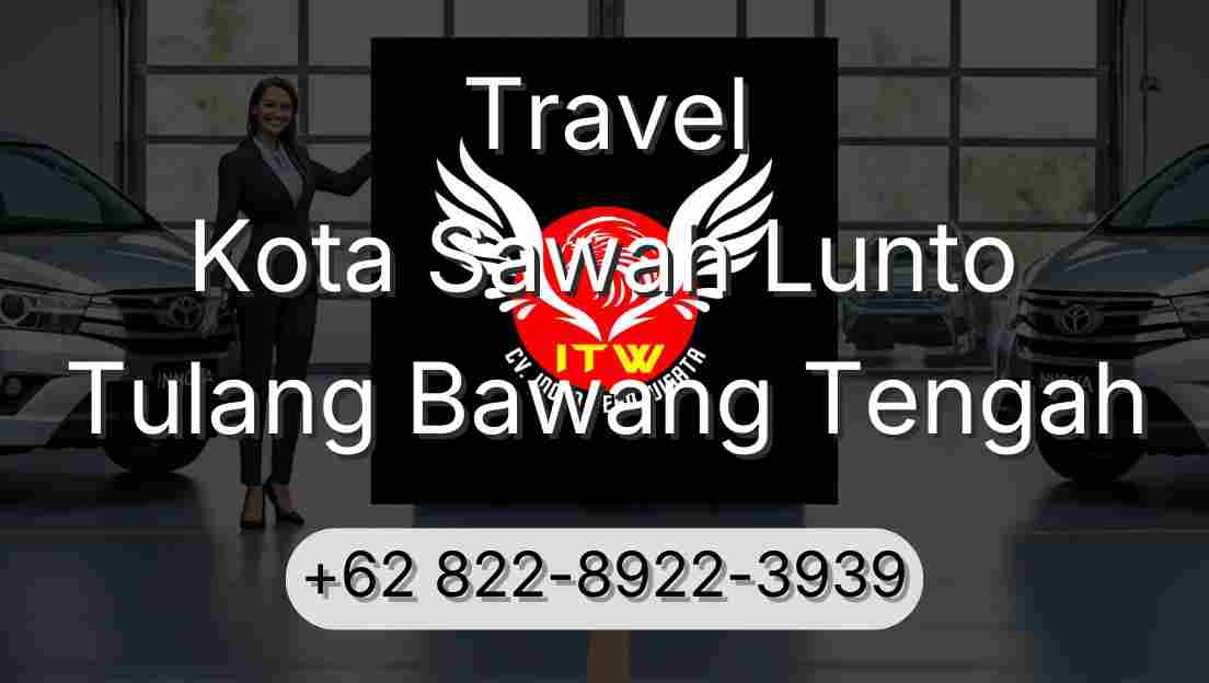 Travel Kota Sawah Lunto Tulang Bawang Tengah