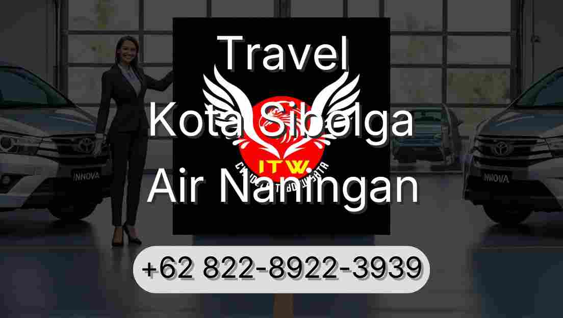 Travel Kota Sibolga Air Naningan