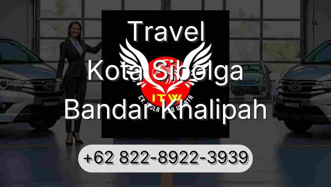 Travel Kota Sibolga Bandar Khalipah