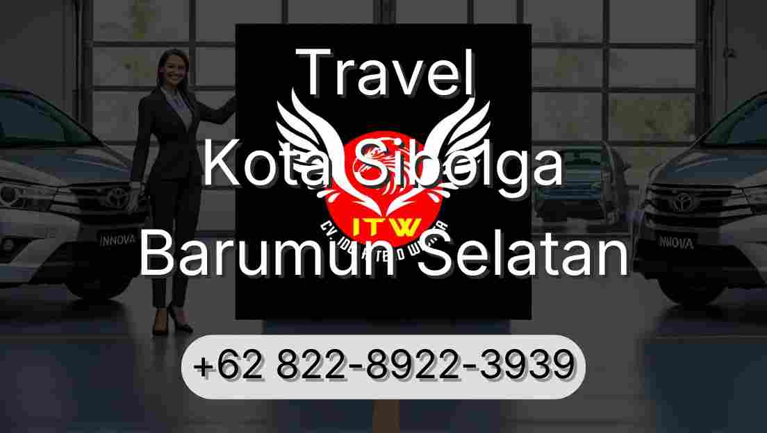 Travel Kota Sibolga Barumun Selatan