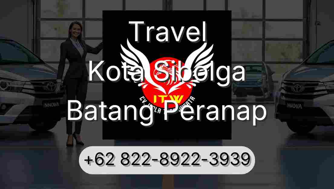 Travel Kota Sibolga Batang Peranap