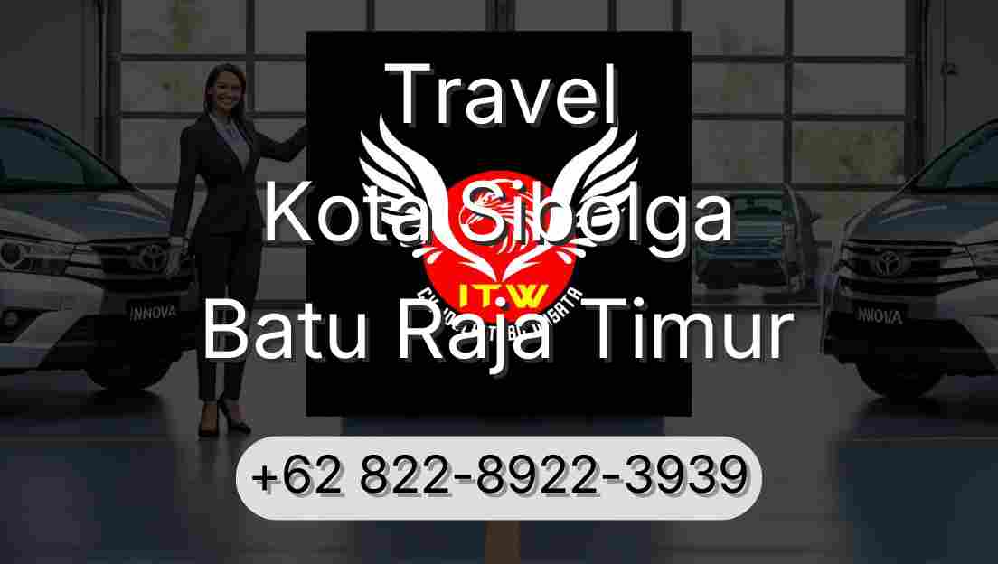 Travel Kota Sibolga Batu Raja Timur