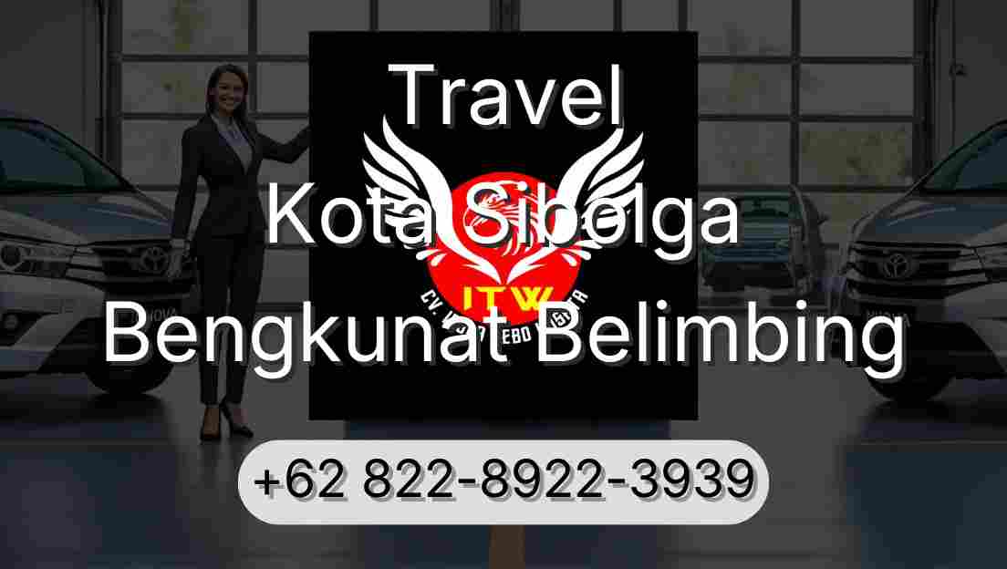 Travel Kota Sibolga Bengkunat Belimbing