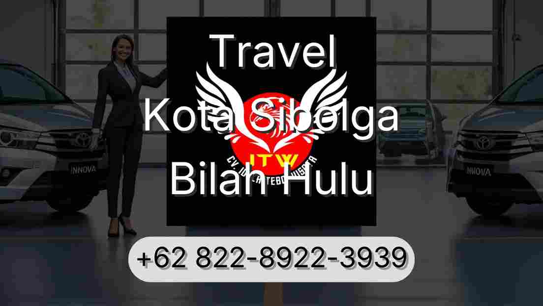 Travel Kota Sibolga Bilah Hulu