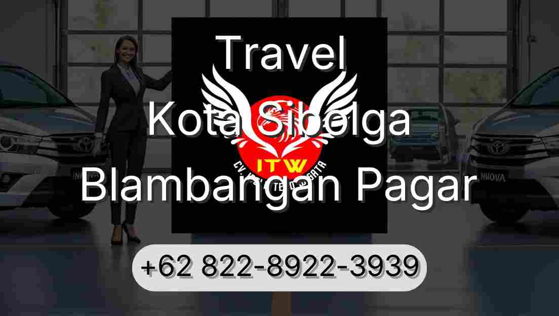 Travel Kota Sibolga Blambangan Pagar