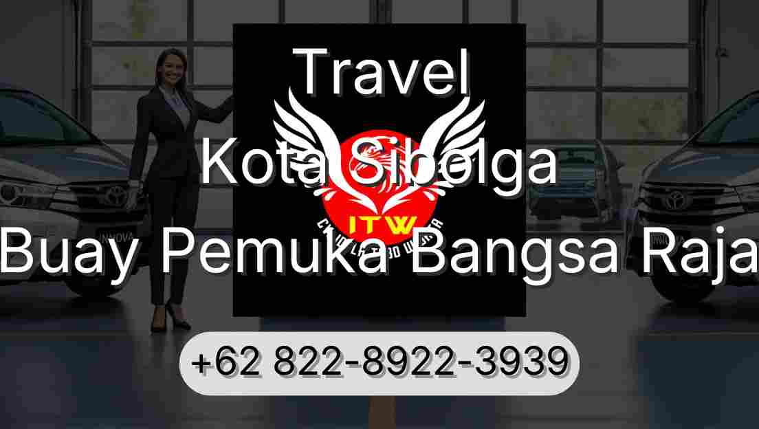 Travel Kota Sibolga Buay Pemuka Bangsa Raja