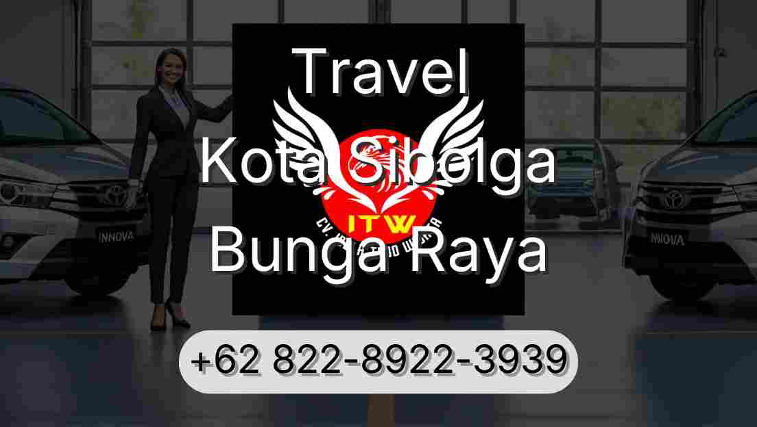 Travel Kota Sibolga Bunga Raya