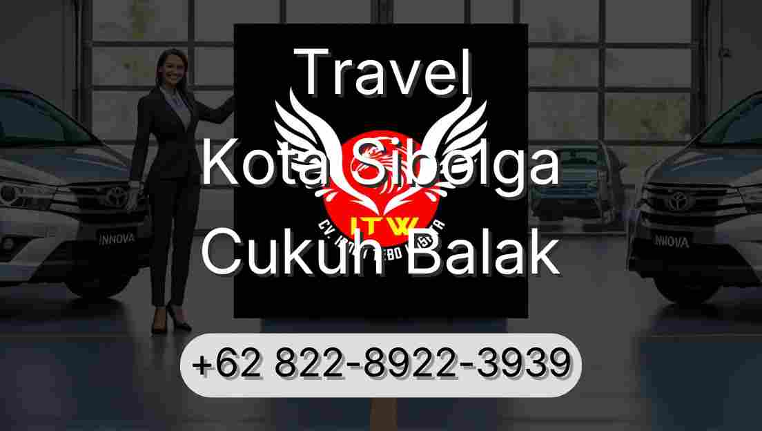 Travel Kota Sibolga Cukuh Balak