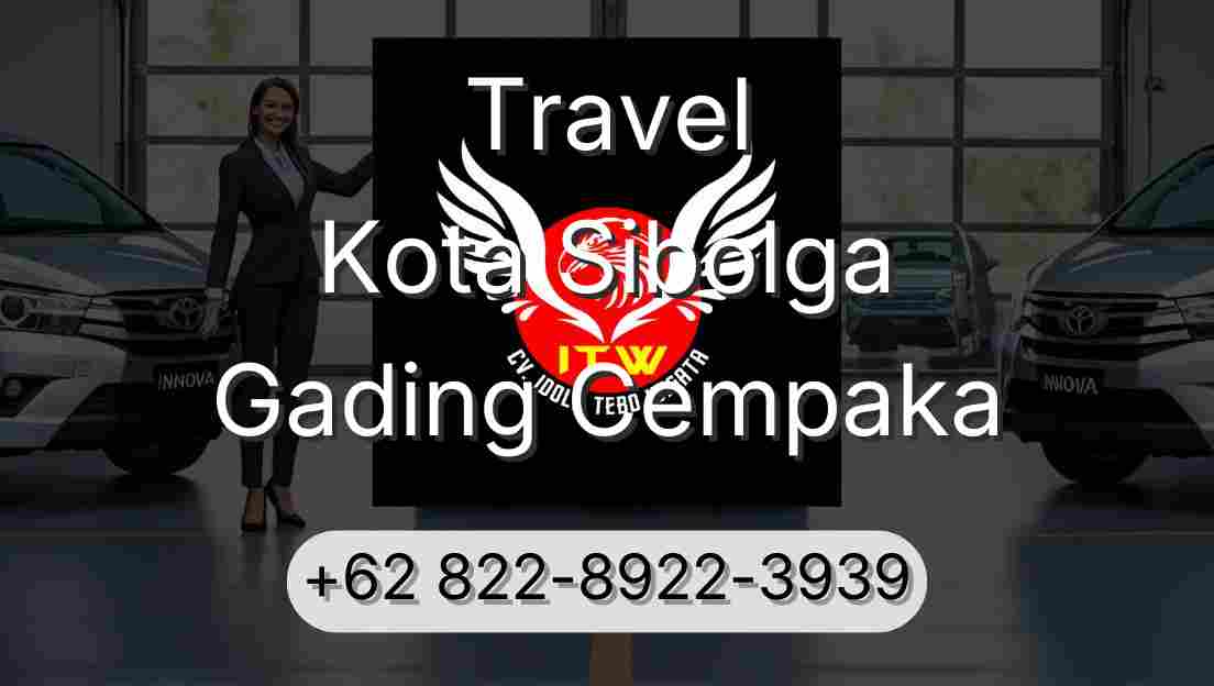 Travel Kota Sibolga Gading Cempaka