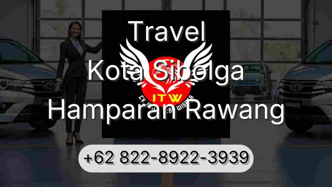 Travel Kota Sibolga Hamparan Rawang
