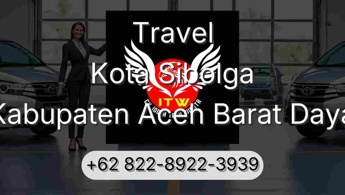 Travel Kota Sibolga Kabupaten Aceh Barat Daya