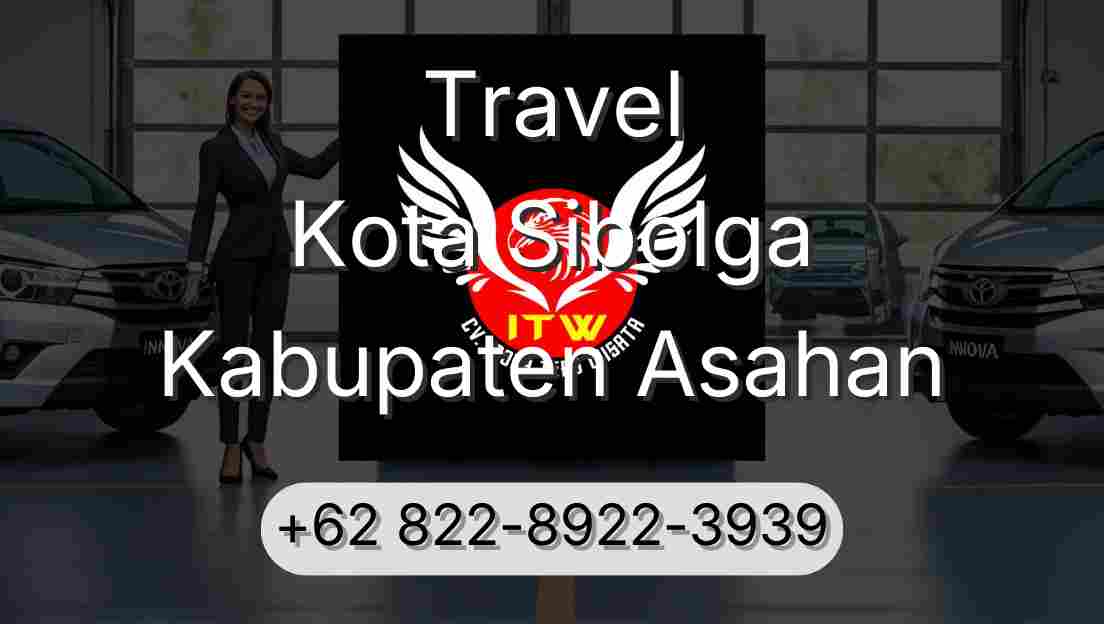 Travel Kota Sibolga Kabupaten Asahan