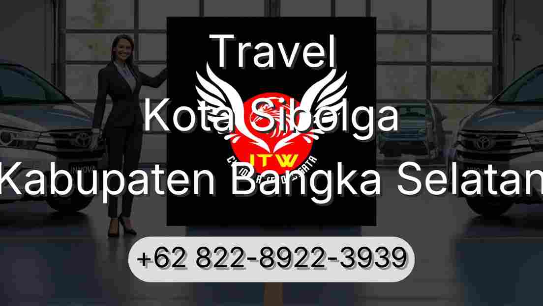 Travel Kota Sibolga Kabupaten Bangka Selatan