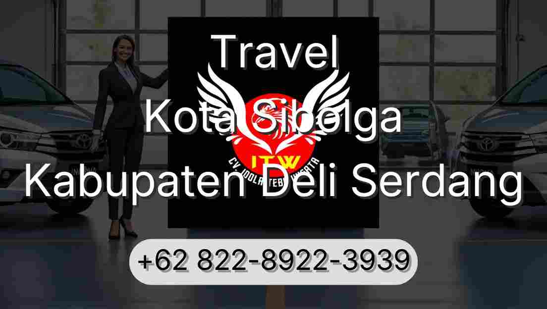 Travel Kota Sibolga Kabupaten Deli Serdang