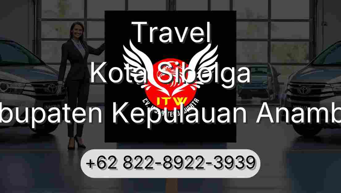 Travel Kota Sibolga Kabupaten Kepulauan Anambas
